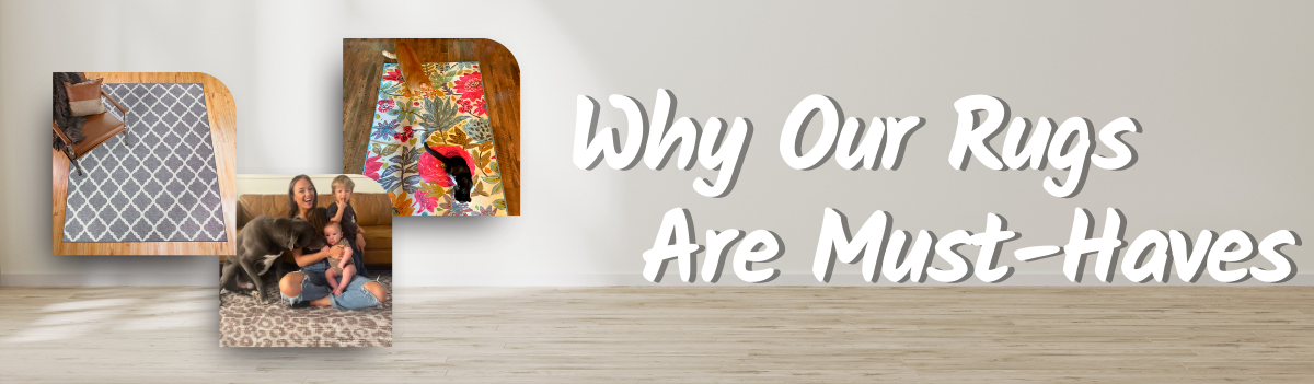 My Magic Carpet Washable Rugs hero with text Why Our Rugs are Must-Haves and 3 images with rugs.